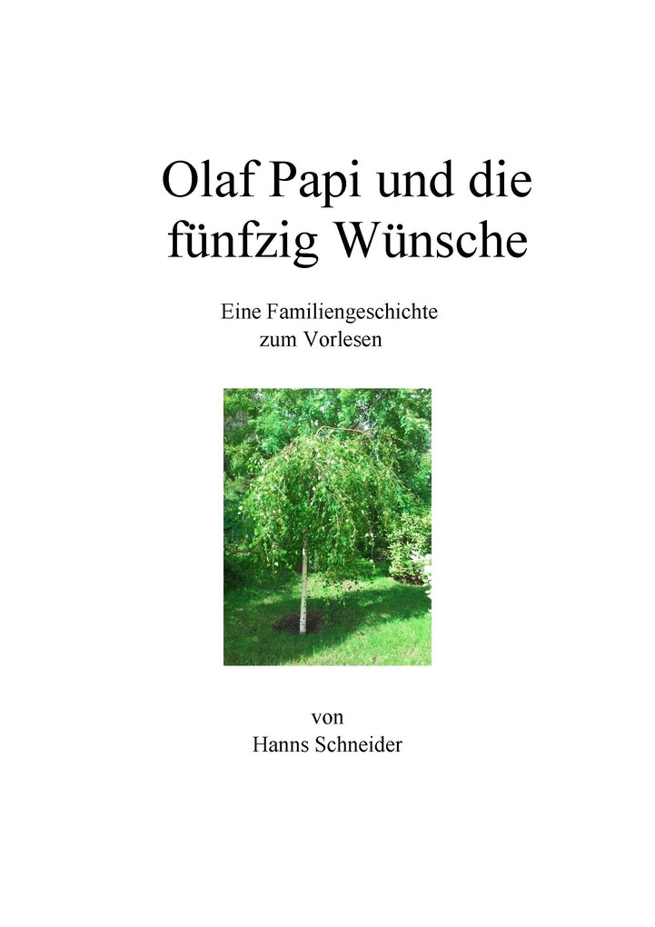 Olaf Papi und die fünfzig Wünsche als eBook Download von Hanns Schneider - Hanns Schneider