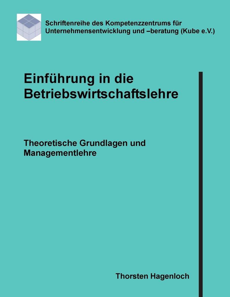Einführung in die Betriebswirtschaftslehre als eBook Download von Thorsten Hagenloch - Thorsten Hagenloch