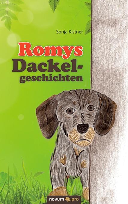 Romys Dackelgeschichten als eBook Download von Sonja Kistner - Sonja Kistner