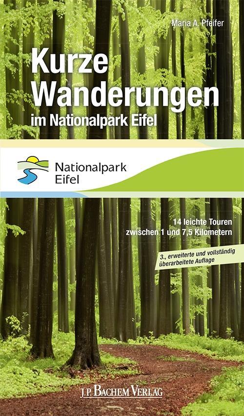 Kurze Wanderungen im Nationalpark Eifel als eBook Download von Maria A. Pfeifer - Maria A. Pfeifer