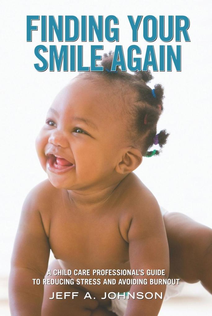 Finding Your Smile Again als eBook Download von Jeff A. Johnson - Jeff A. Johnson