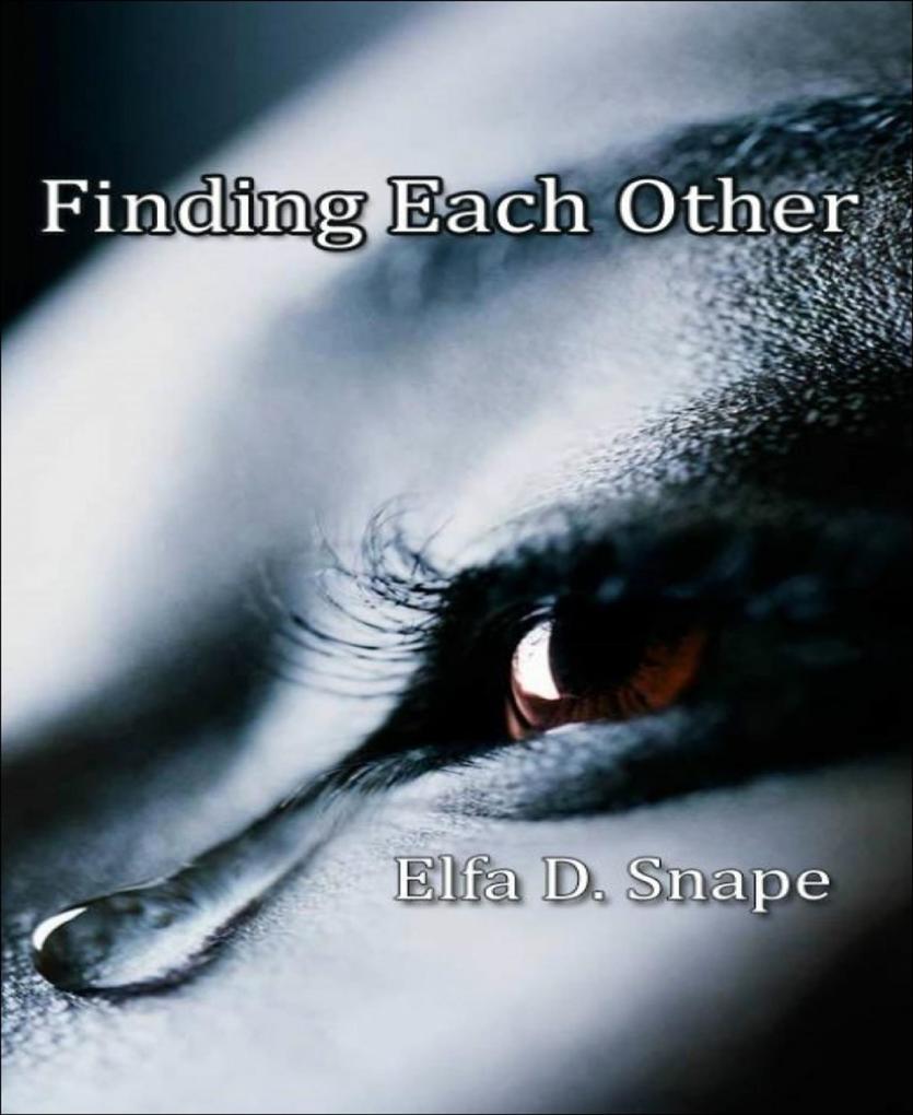 Finding Each Other als eBook Download von Elfa D. Snape - Elfa D. Snape
