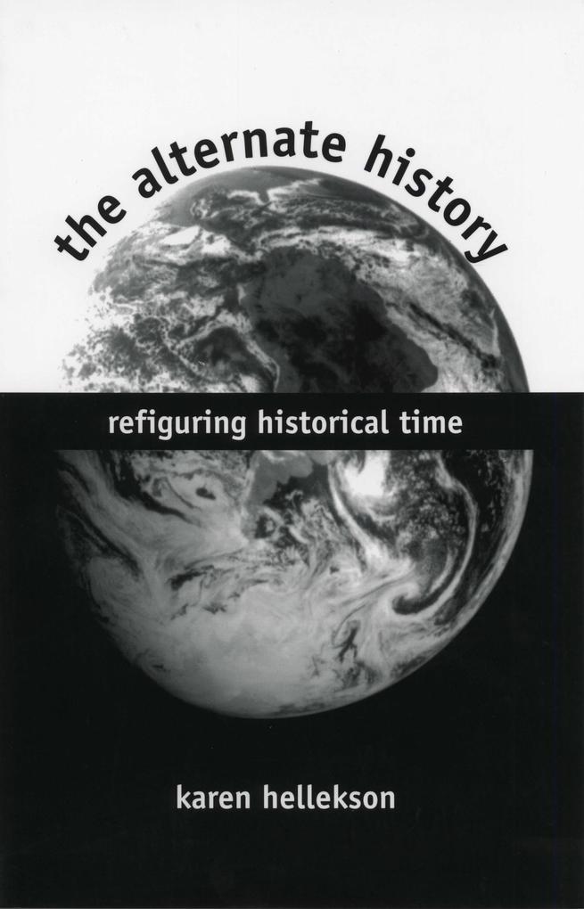 The Alternate History als eBook Download von Karen Hellekson - Karen Hellekson