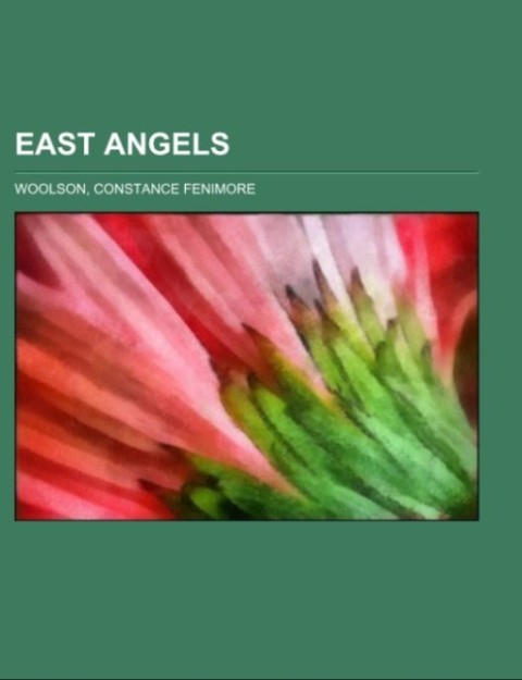 East Angels als Taschenbuch von Constance Fenimore Woolson - 1153655594