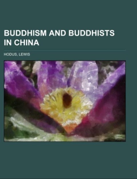 Buddhism and Buddhists in China als Taschenbuch von Lewis Hodus - 1153749815