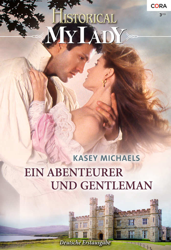 Histirical My Lady 0547. Ein Abenteurer und Gentleman als eBook Download von Kasey Michaels - Kasey Michaels