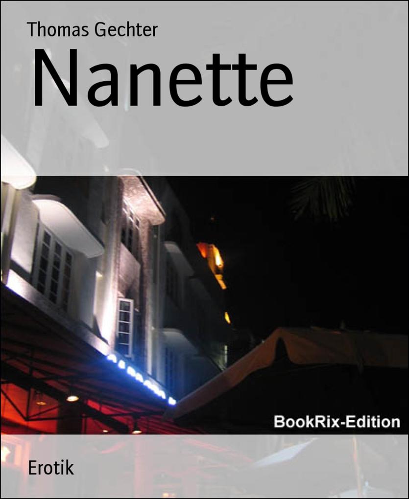 Nanette als eBook Download von Thomas Gechter - Thomas Gechter