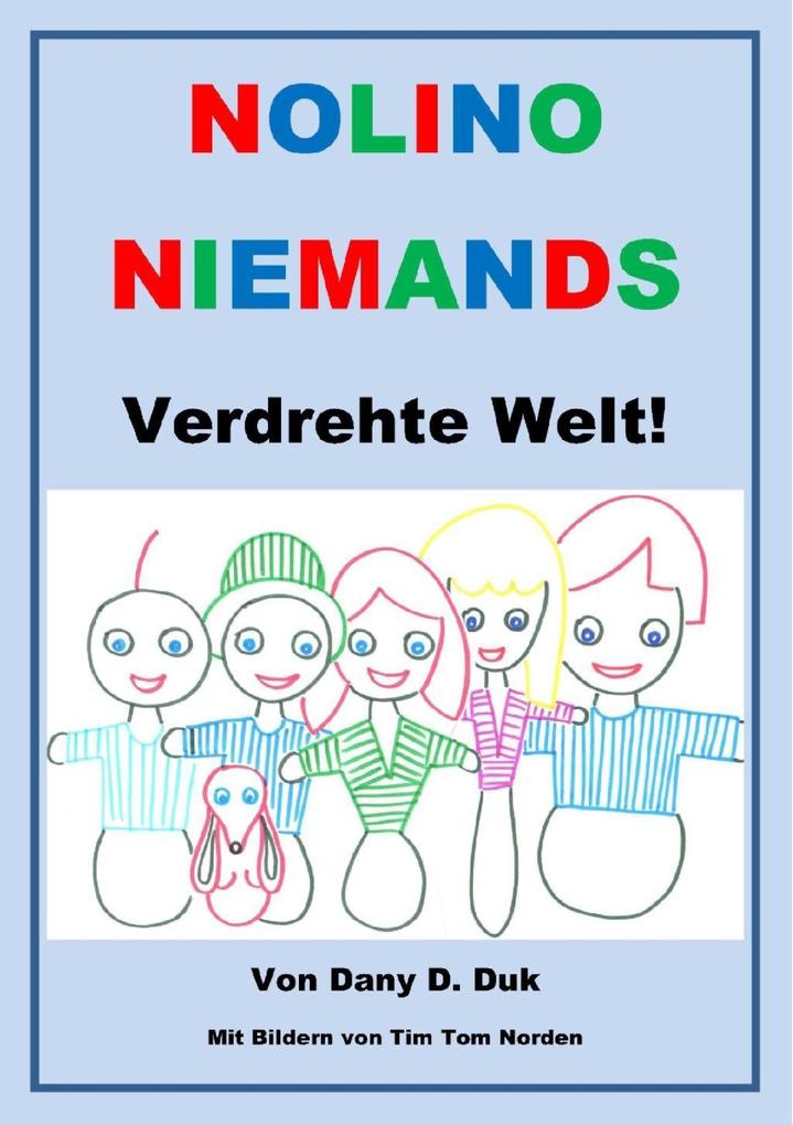 Nolino Niemands verdrehte Welt