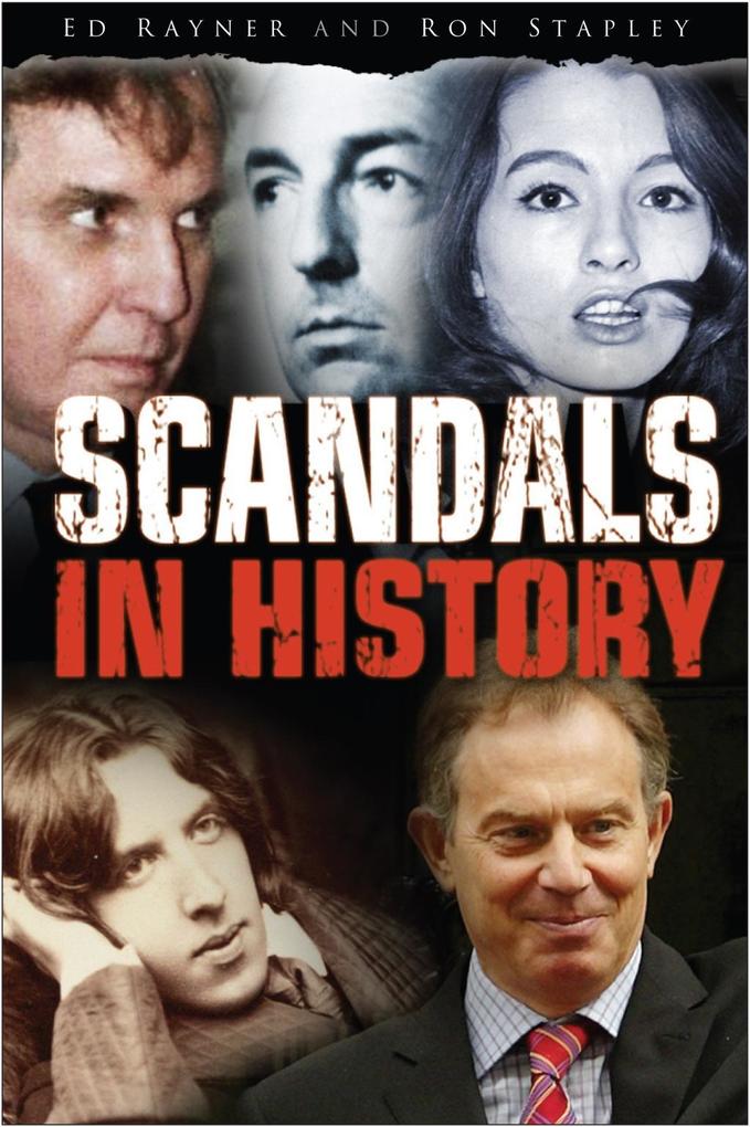 Scandals in History als eBook Download von Ed Rayner, Ron Stapley - Ed Rayner, Ron Stapley