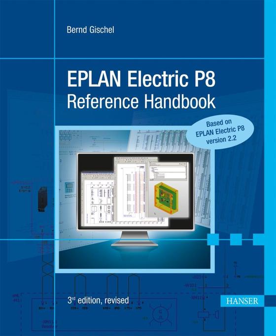 EPLAN Electric P8 Reference Handbook als eBook Download von Bernd Gischel - Bernd Gischel