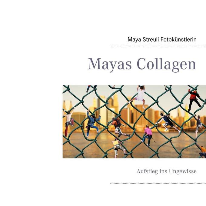 Mayas Collagen als eBook Download von Maya Streuli - Maya Streuli
