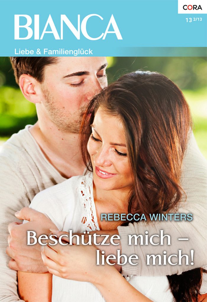 Beschütze mich - liebe mich als eBook Download von Rebecca Winters - Rebecca Winters