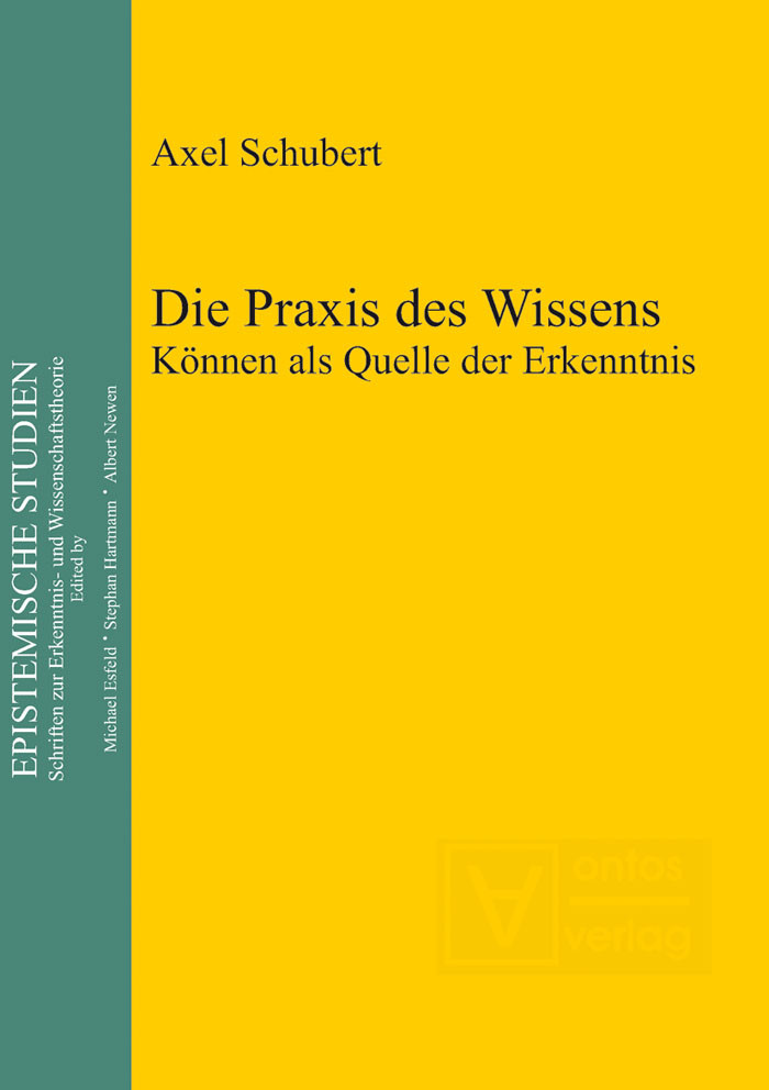 Die Praxis des Wissens als eBook Download von Axel Schubert - Axel Schubert