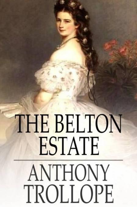 Belton Estate als eBook Download von Anthony Trollope - Anthony Trollope