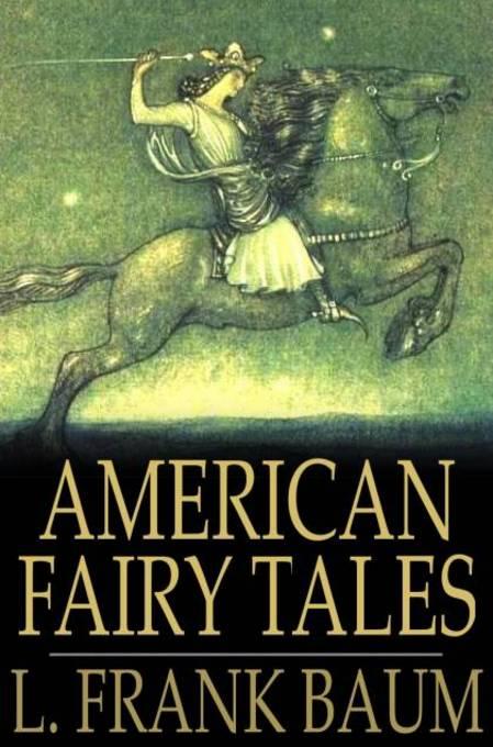 American Fairy Tales als eBook Download von L. Frank Baum - L. Frank Baum
