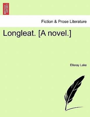 Longleat. [A novel.] VOL. II als Taschenbuch von Elleray Lake - 1241382220