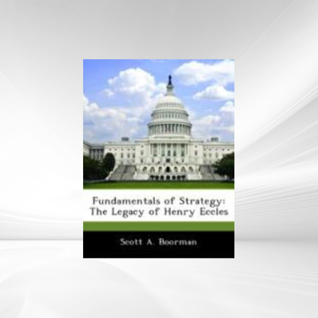 Fundamentals of Strategy: The Legacy of Henry Eccles als Taschenbuch von Scott A. Boorman - 1288327978