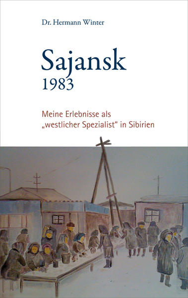 Sajansk 1983 als Buch von Dr. Hermann Winter - Dr. Hermann Winter