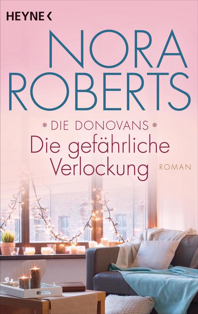 Die Donovans 1. Die gefährliche Verlockung Nora Roberts Author