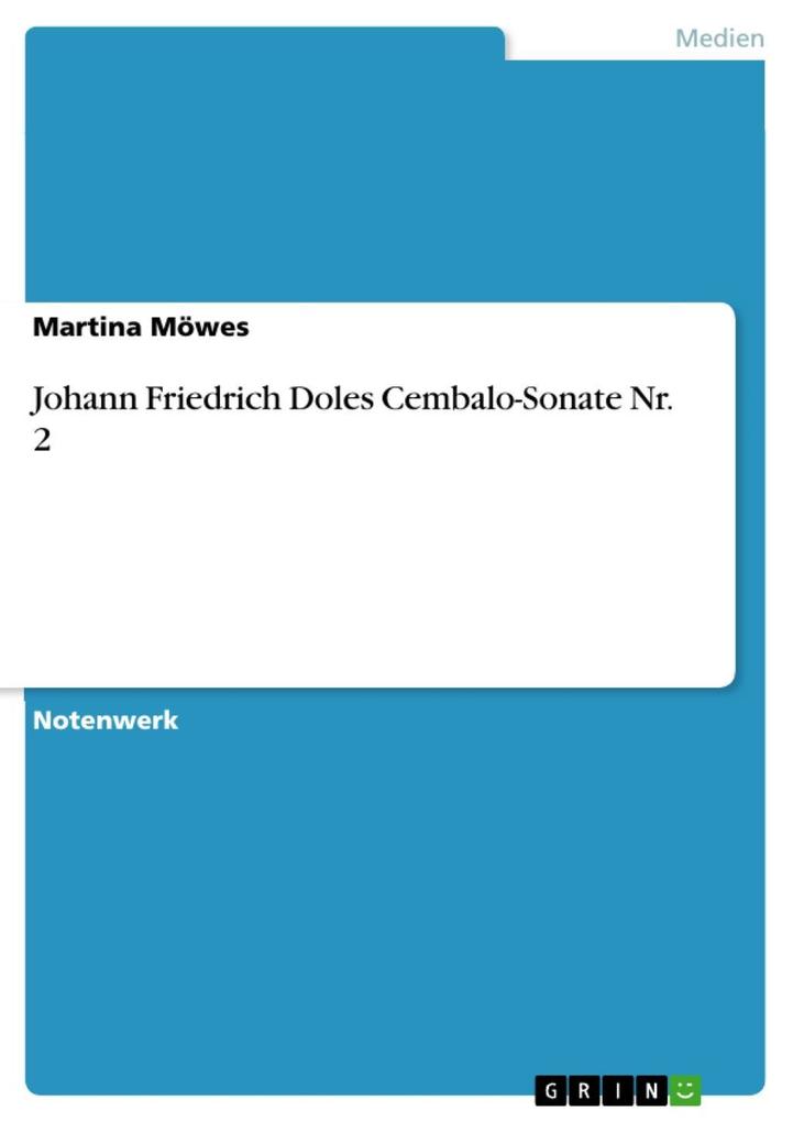 Johann Friedrich Doles Cembalo-Sonate Nr. 2