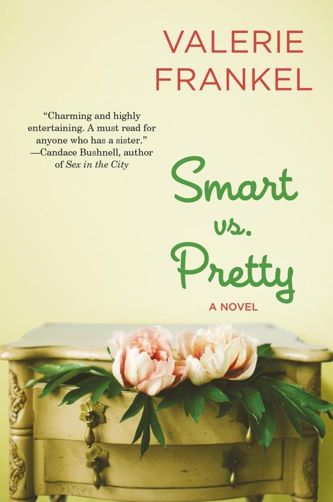 Smart Vs. Pretty als eBook Download von Valerie Frankel - Valerie Frankel