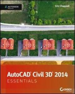 AutoCAD Civil 3D 2014 Essentials als eBook Download von Eric Chappell - Eric Chappell