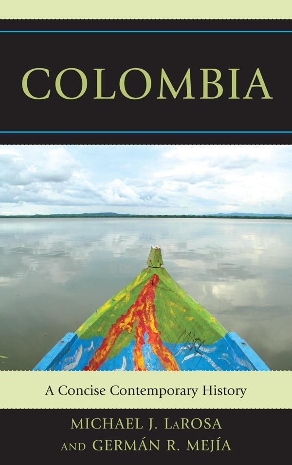 Colombia als eBook Download von Michael J. LaRosa, German R. Mejia - Michael J. LaRosa, German R. Mejia