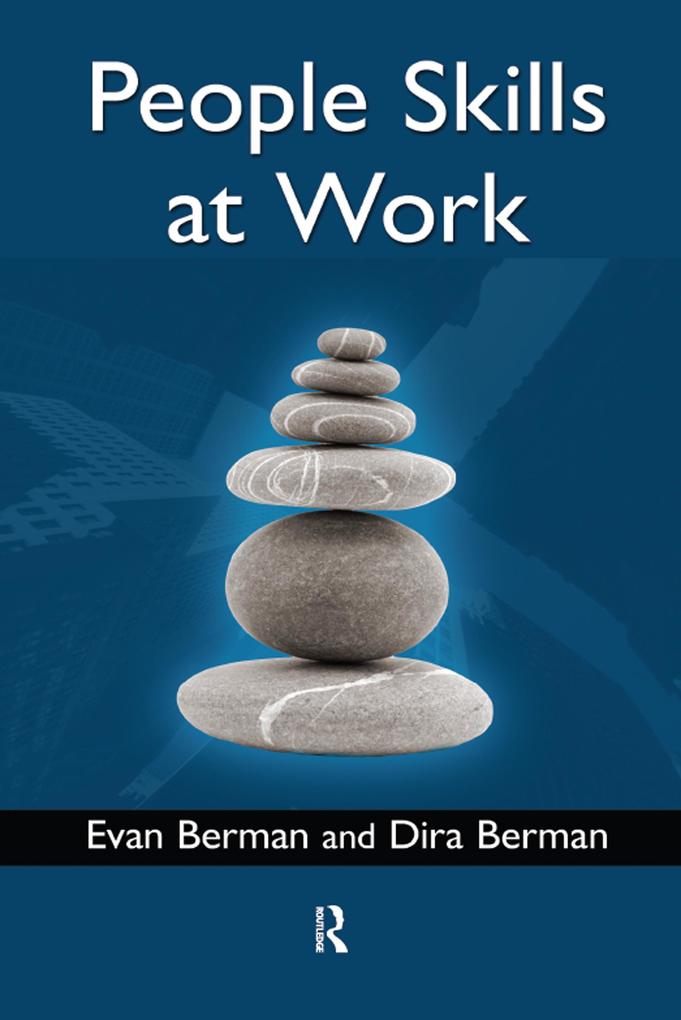 People Skills at Work als eBook Download von Evan Berman, Dira Berman - Evan Berman, Dira Berman