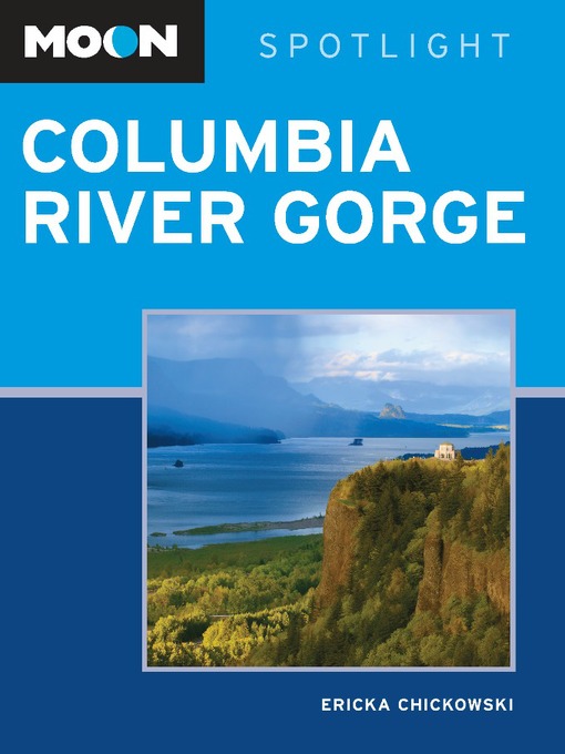 Moon Spotlight Columbia River Gorge als eBook Download von Ericka Chickowski - Ericka Chickowski
