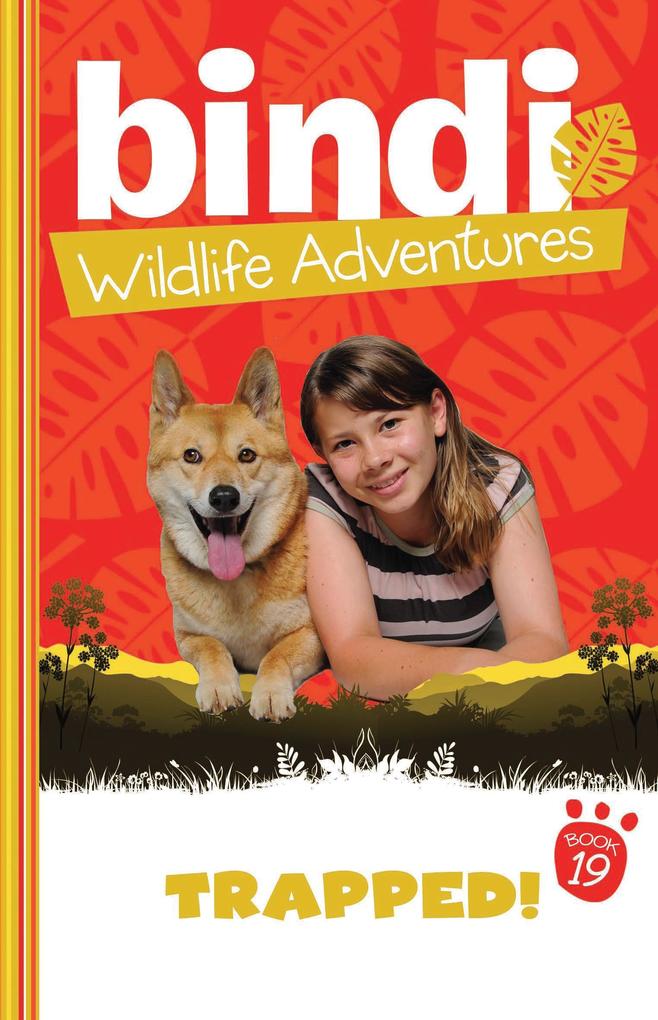 Bindi Wildlife Adventures 19: Trapped! als eBook Download von Bindi Irwin, Jess Black - Bindi Irwin, Jess Black