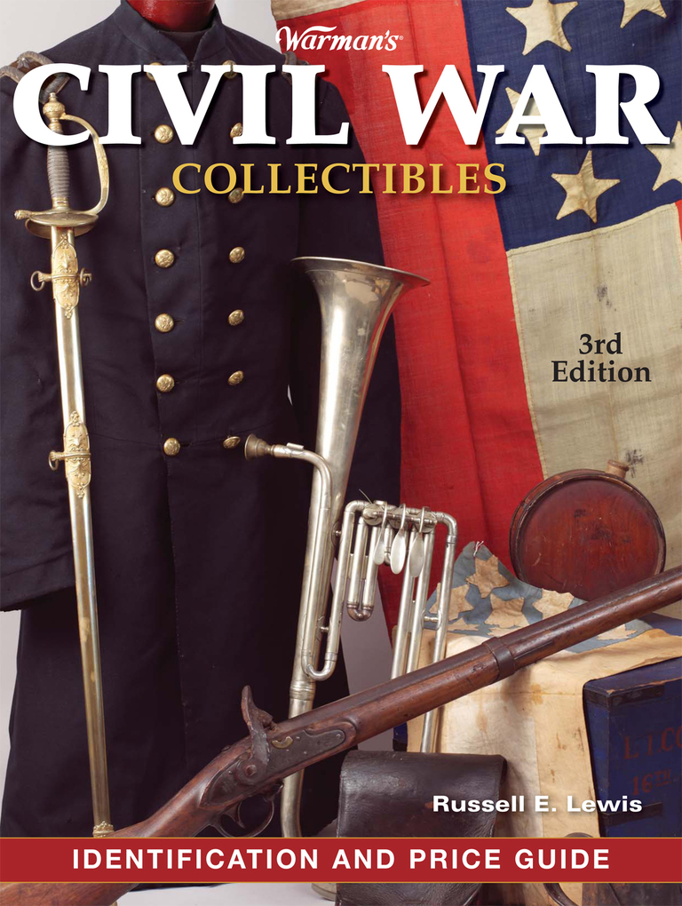 Warman´s Civil War Collectibles Identification and Price Guide als eBook Download von Russell E. Lewis - Russell E. Lewis
