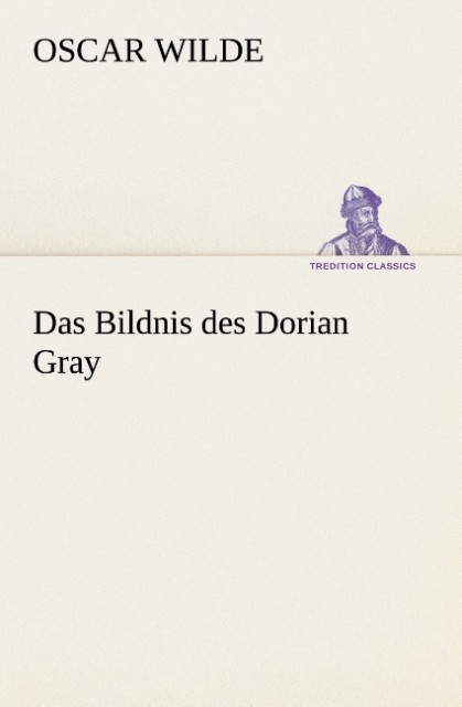 Das Bildnis des Dorian Gray als Buch von Oscar Wilde - Oscar Wilde
