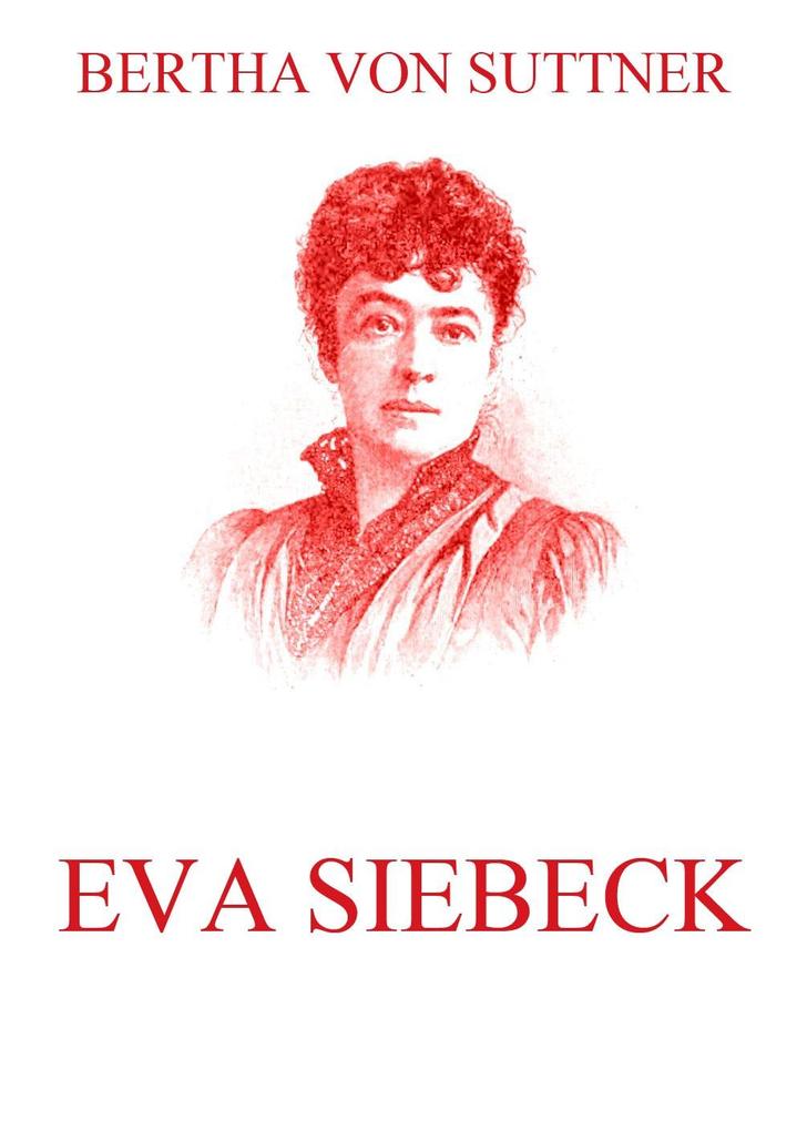 Eva Siebeck Bertha von Suttner Author