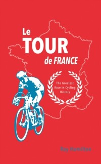 Le Tour de France als eBook Download von Ray Hamilton - Ray Hamilton