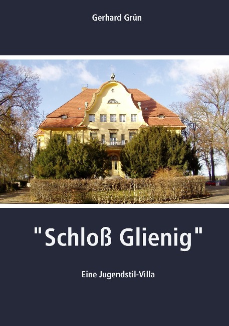 Schloß Glienig als eBook Download von Gerhard Grün - Gerhard Grün