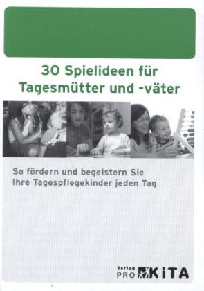 30 Spielideen für Tagesmütter und -väter als Buch von Petra Bartoli - Petra Bartoli