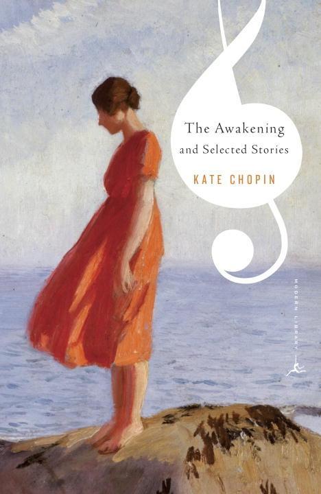 The Awakening and Selected Stories Kate Chopin Author