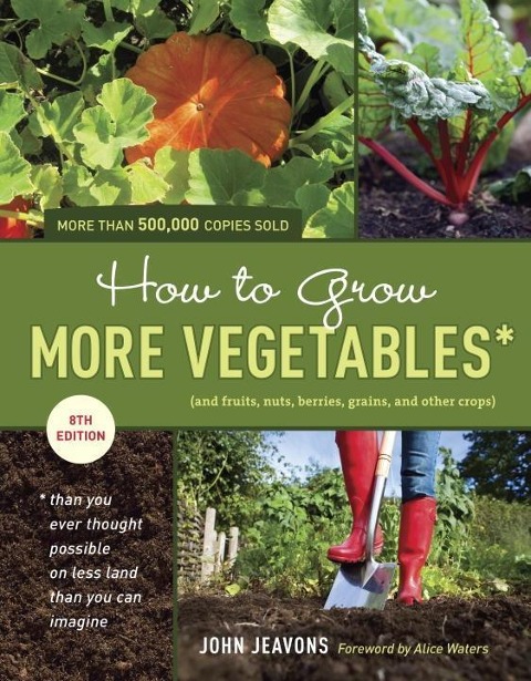 How to Grow More Vegetables, Eighth Edition als eBook Download von John Jeavons - John Jeavons