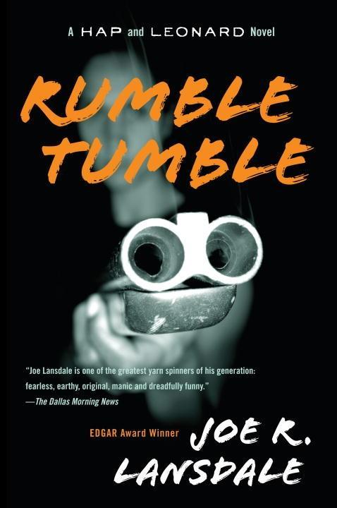 Rumble Tumble (Hap Collins and Leonard Pine Series #5) Joe R. Lansdale Author