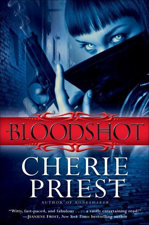 Bloodshot als eBook Download von Cherie Priest - Cherie Priest