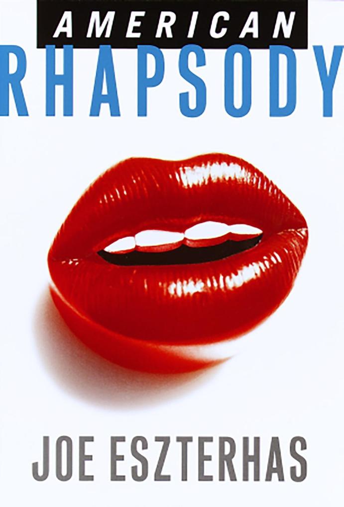American Rhapsody als eBook Download von Joe Eszterhas - Joe Eszterhas