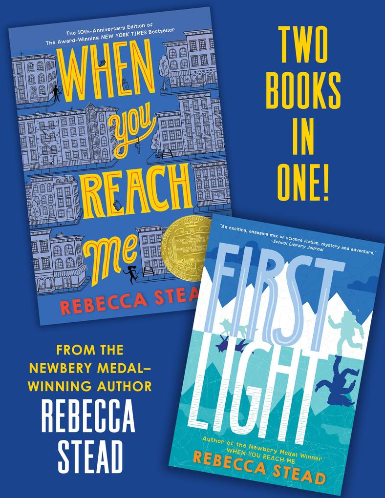 When You Reach Me/First Light als eBook Download von Rebecca Stead - Rebecca Stead