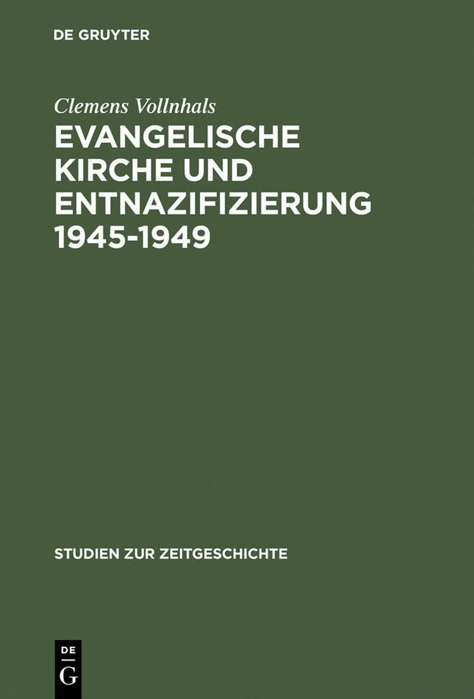 Evangelische Kirche und Entnazifizierung 1945-1949 als eBook Download von Clemens Vollnhals - Clemens Vollnhals