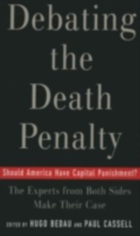 Debating the Death Penalty Should America Have Capital Punishment? The Experts on Both Sides Make Their Best Case als eBook Download von BEDAU HUG... - BEDAU HUGO ADAM