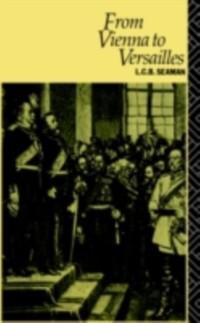 From Vienna to Versailles als eBook Download von L.C.B. Seaman - L.C.B. Seaman