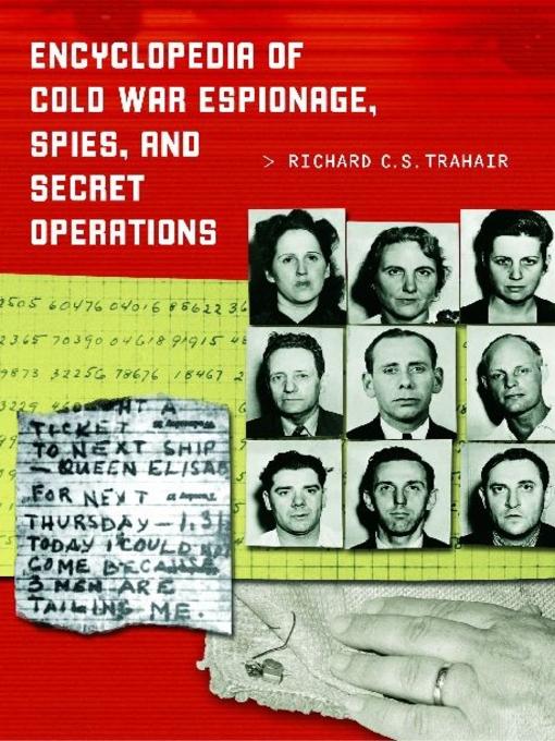 Encyclopedia of Cold War Espionage, Spies, and Secret Operations als eBook Download von Richard C. S. Trahair - Richard C. S. Trahair