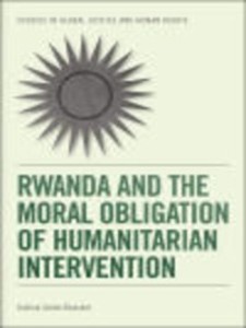 Rwanda and the Moral Obligation of Humanitarian Intervention als eBook Download von Joshua James Kassner - Joshua James Kassner