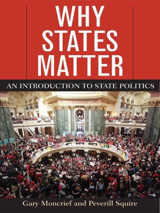 Why States Matter - Gary Moncrief, Peverill Squire