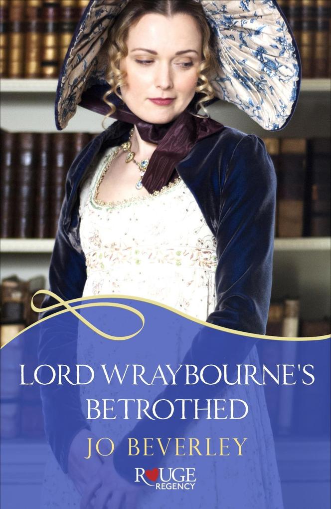 Lord Wraybourne´s Betrothed: A Rouge Regency Romance als eBook Download von Jo Beverley - Jo Beverley