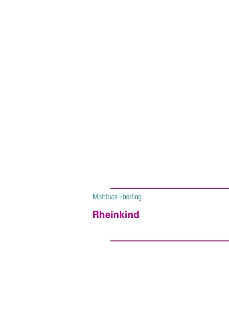 Rheinkind als eBook Download von Matthias Eberling - Matthias Eberling